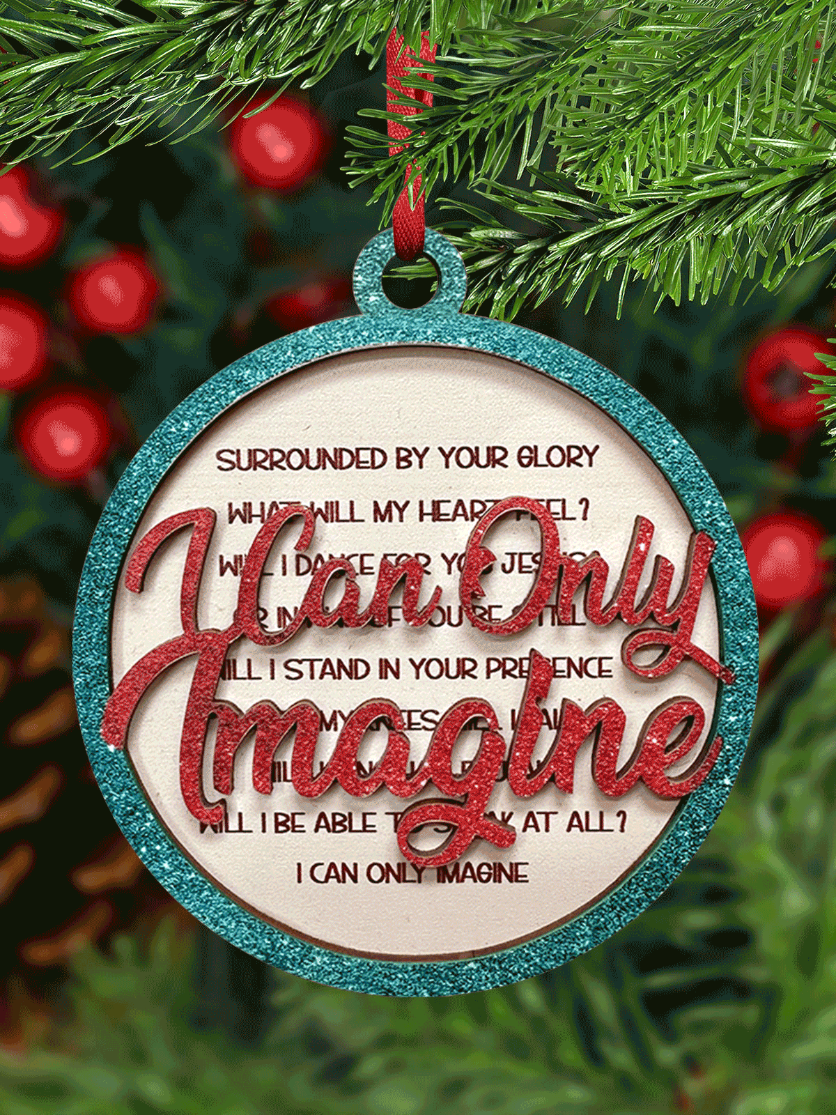 I Can Only Imagine - Two Layered Wood Ornament
