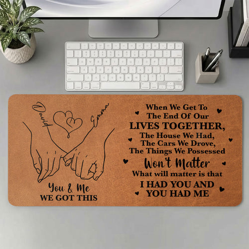 You & Me We Got This - Personalized Leather Desk Mat