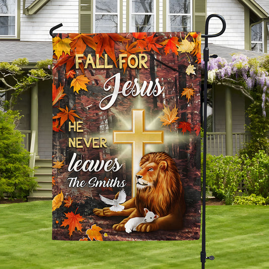 Fall For Jesus He Never Leaves God & Lion - Personalized Garden Flag