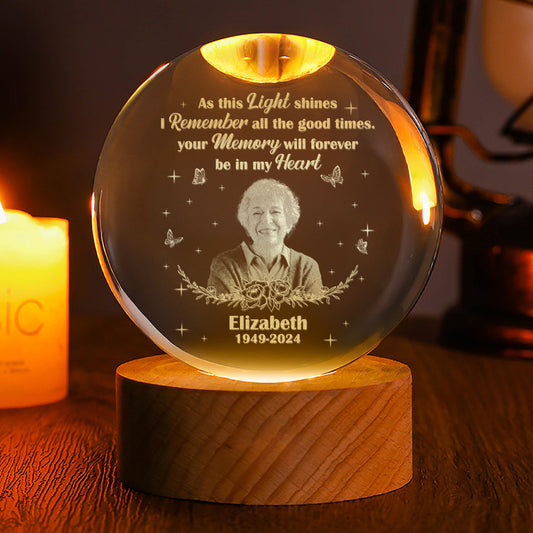 Your Memory Will Forever Be In My Heart - Personalized Crystal Ball Night Light