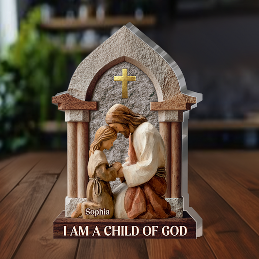I Am A Child Of God - Personalized Custom Shaped Squared Acrylic Plaque