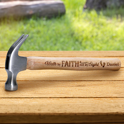 Walk By Faith, Not By Sight - Personalized Wooden Hammer