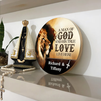 A Man Of God And His True Love Live Here - Personalized Wooden Sign