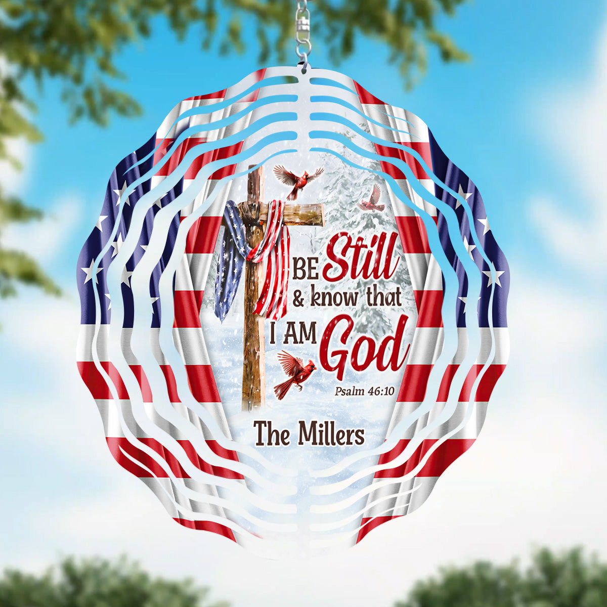 Be Still And Know That I Am God - Personalized Wind Spinners