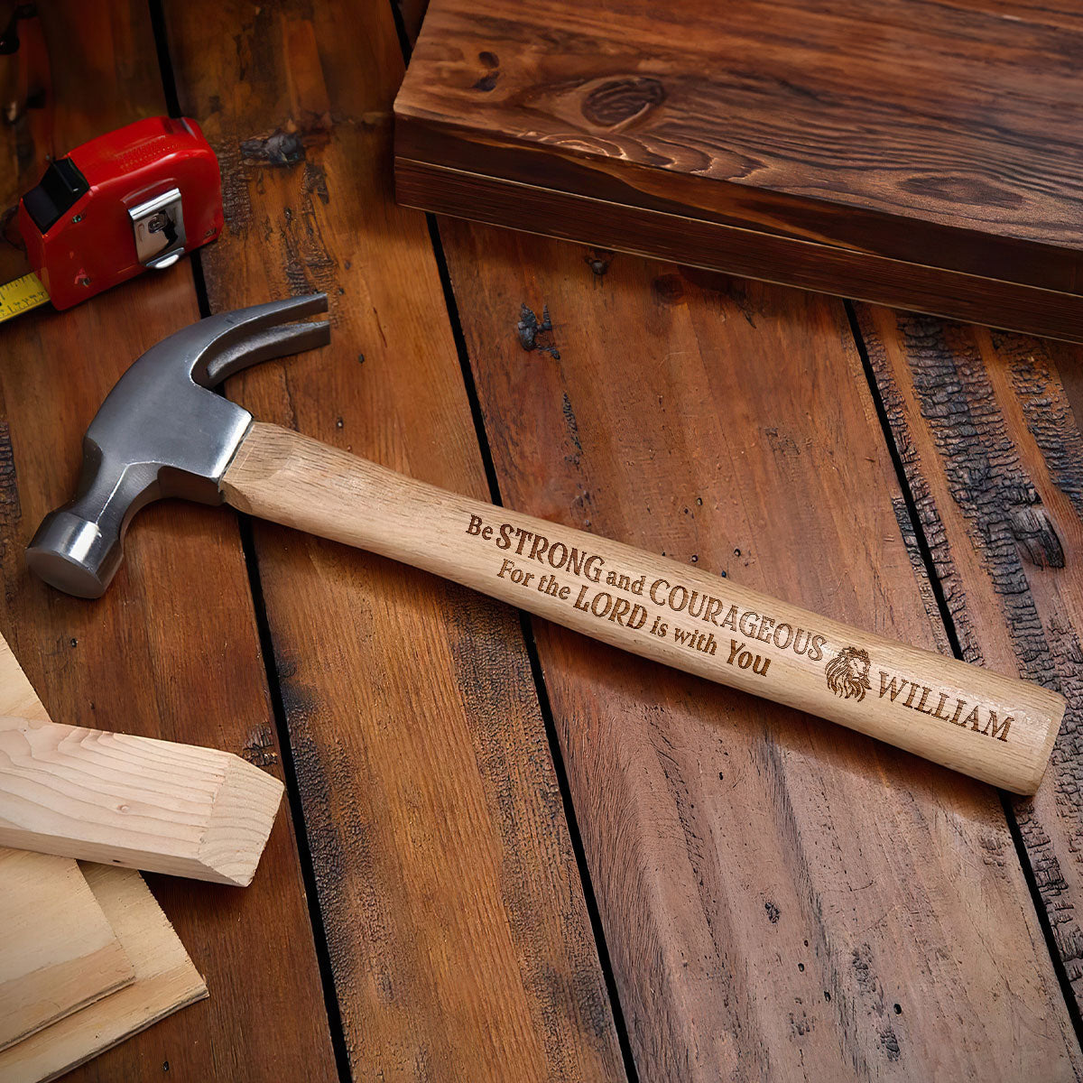 Be Strong And Courageous - Personalized Wooden Hammer