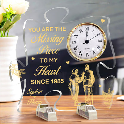 You Are The Missing Piece To My Heart - Personalized Acrylic Desk Clock
