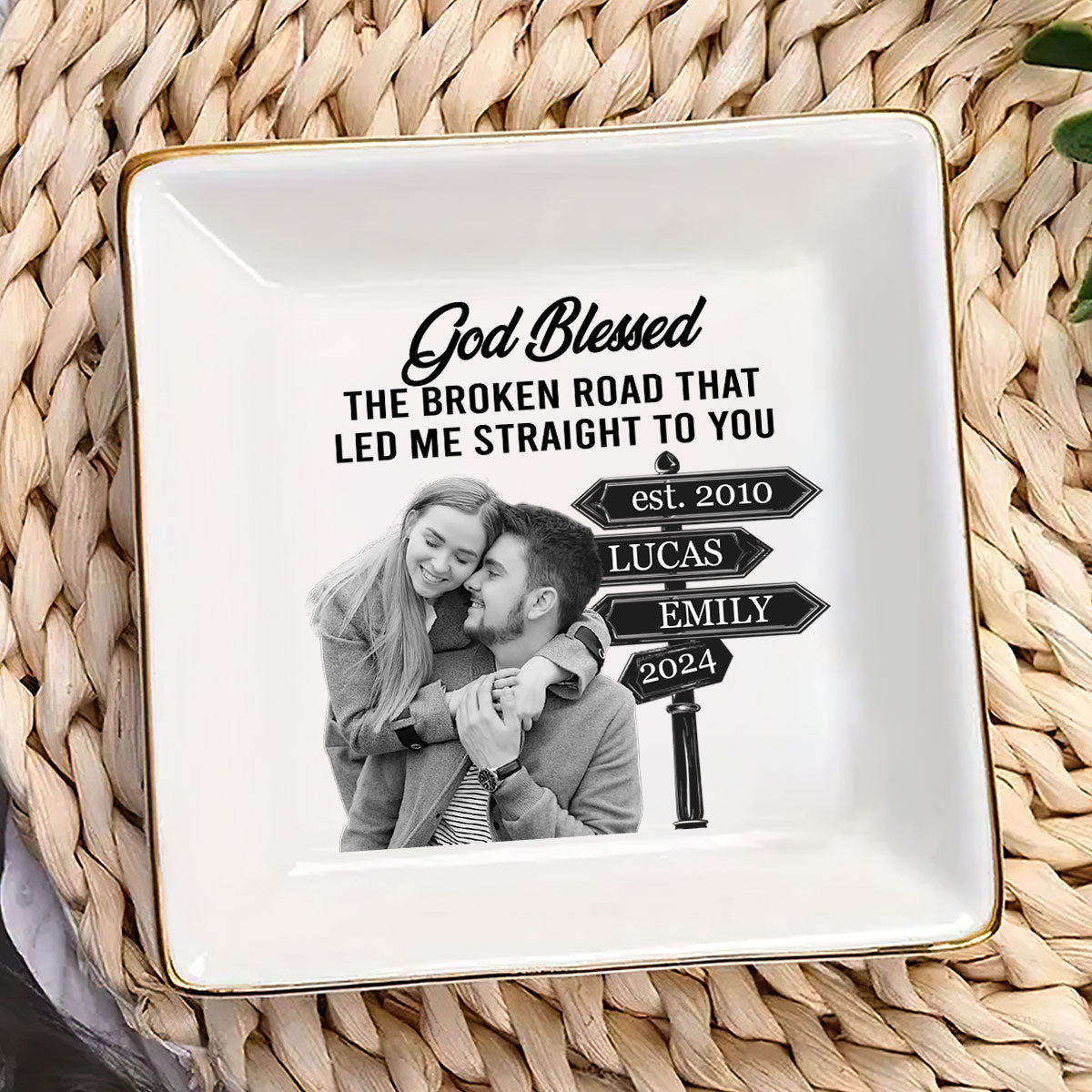 God Blessed The Broken Road That Led Me Straight To You - Personalized Jewelry Dish
