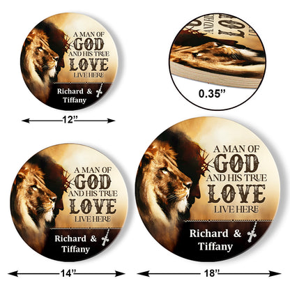 A Man Of God And His True Love Live Here - Personalized Wooden Sign